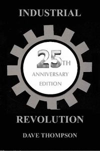 Cover image for The Industrial Revolution - 25th Anniversary Edition