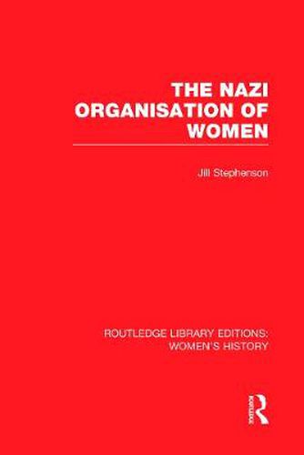 Cover image for The Nazi Organisation of Women