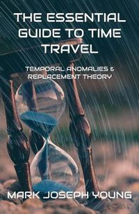 Cover image for The Essential Guide To Time Travel