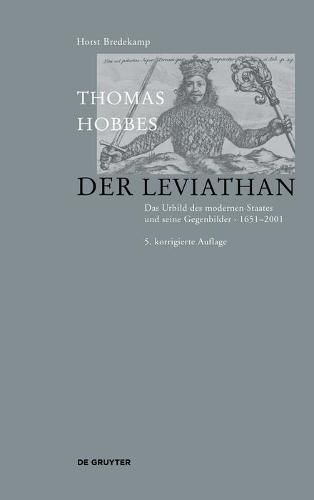 Thomas Hobbes - Der Leviathan: Das Urbild des modernen Staates und seine Gegenbilder. 1651-2001