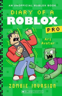 Cover image for Zombie Invasion (Diary of a Roblox Pro: Book 5)