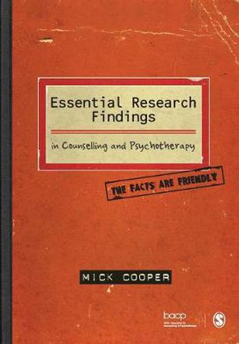 Cover image for Essential Research Findings in Counselling and Psychotherapy: The Facts are Friendly