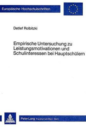 Cover image for Empirische Untersuchung Zu Leistungsmotivation Und Schulinteressen Bei Hauptschuelern: Am Exemplarischen Beispiel Des Biologieunterrichts