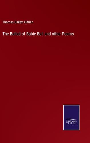 Cover image for The Ballad of Babie Bell and other Poems