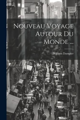 Cover image for Nouveau Voyage Autour Du Monde ...