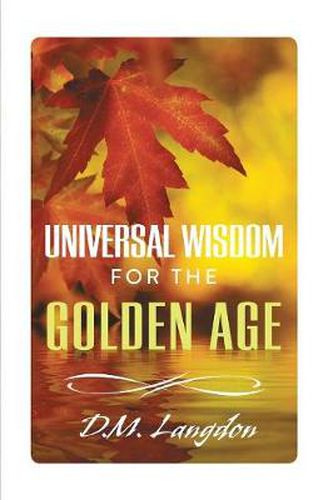 Cover image for Universal Wisdom for the Golden Age