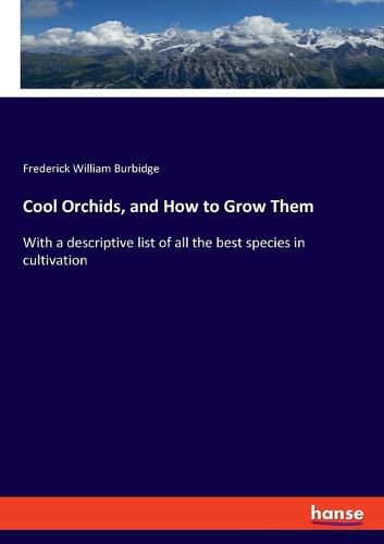 Cover image for Cool Orchids, and How to Grow Them