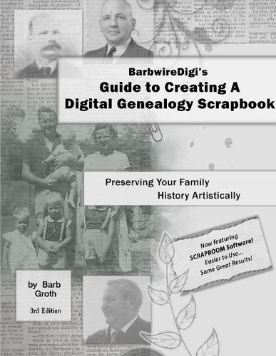 Cover image for BarbwireDigi's Guide to Creating A Digital Genealogy Scrapbook - 3rd Edition