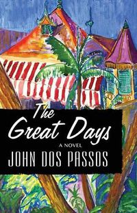 Cover image for The Great Days: A Novel