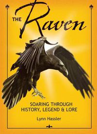 Cover image for The Raven: Soaring Through History, Legend & Lore
