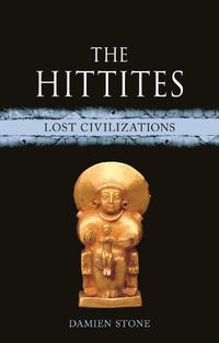 Cover image for The Hittites: Lost Civilizations