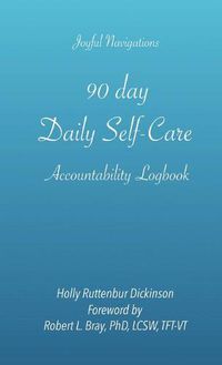 Cover image for 90 day Daily Self-Care Accountability Logbook