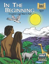 Cover image for In The Beginning: Old Testament Volume 1: Genesis Part 1