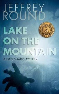 Cover image for Lake on the Mountain: A Dan Sharp Mystery