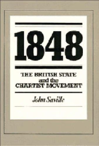 Cover image for 1848: The British State and the Chartist Movement