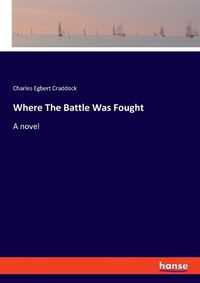 Cover image for Where The Battle Was Fought