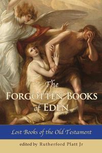 Cover image for The Forgotten Books of Eden Lost Books of the Old Testament