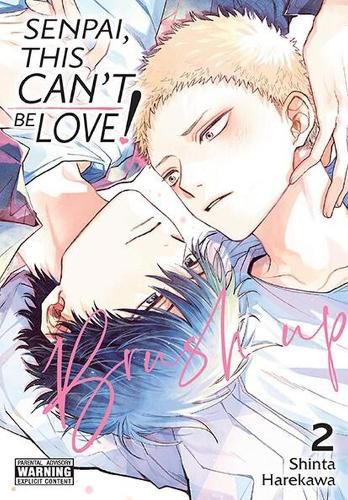 Cover image for Senpai, This Can't Be Love! Brush Up, Vol. 2