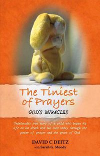 Cover image for The Tiniest of Prayers: God's Miracles