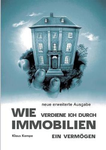 Cover image for Wie verdiene ich durch Immobilien ein Vermoegen