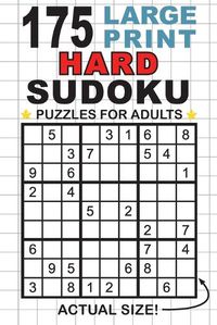 Cover image for 175 Large Print Hard Sudoku Puzzles for Adults: Only One Puzzle Per Page! (Pocket 6x9 Size)