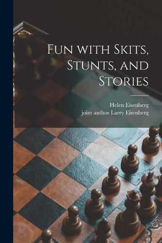 Cover image for Fun With Skits, Stunts, and Stories