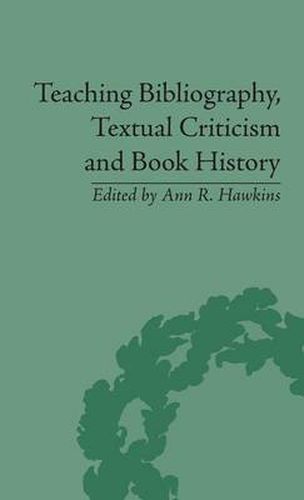 Teaching Bibliography, Textual Criticism, and Book History