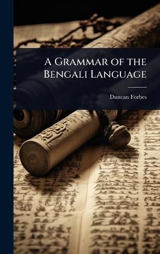 Cover image for A Grammar of the Bengali Language