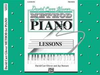 Cover image for Glover Method:Lessons, Primer: David Carr Glover Method for Piano