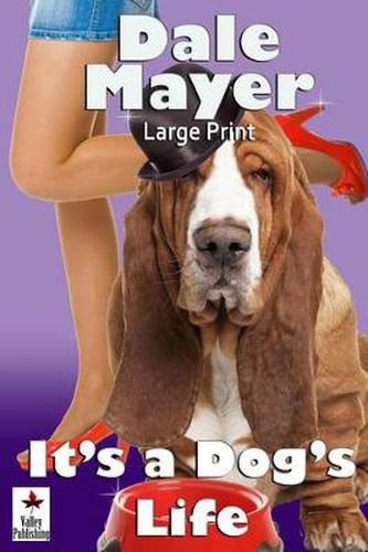 Cover image for It's a Dog's Life: Large Print