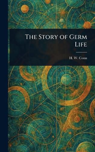 Cover image for The Story of Germ Life