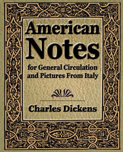 Cover image for American Notes for General Circulation and Pictures From Italy - 1913
