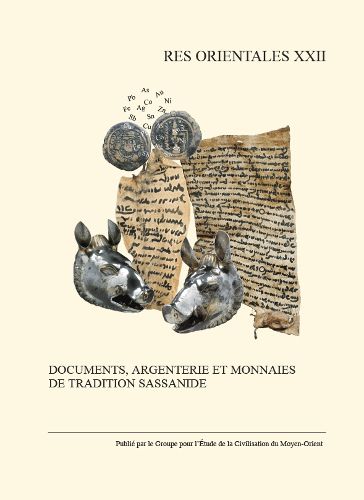 Cover image for Documents, argenterie et monnaies de tradition sassanide