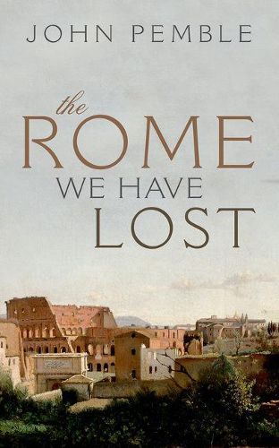 Cover image for The Rome We Have Lost