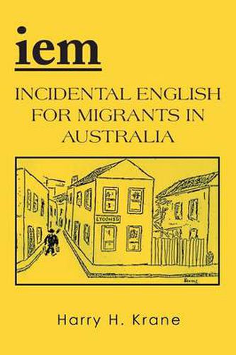 Cover image for Iem: Incidental English for Migrants in Australia - Revised Edition