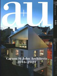 Cover image for a+u 640 01:24 Caruso St John Architects 2016-2024