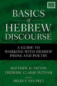 Cover image for Basics of Hebrew Discourse: A Guide to Working with Hebrew Prose and Poetry