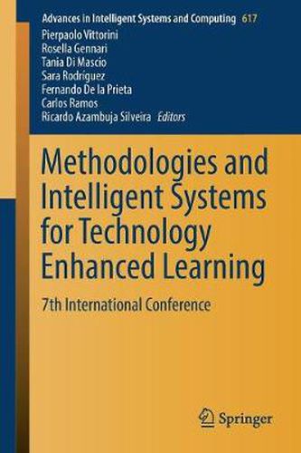 Cover image for Methodologies and Intelligent Systems for Technology Enhanced Learning: 7th International Conference