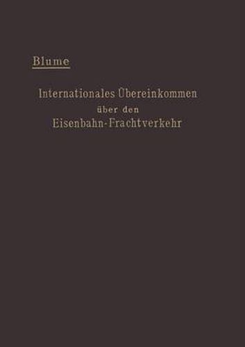 Cover image for Internationales Ubereinkommen Uber Den Eisenbahn-Frachtverkehr Vom 14. Oktober 1890: ############################################################