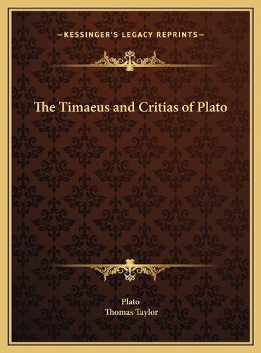 The Timaeus and Critias of Plato