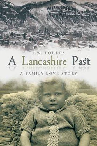 Cover image for A Lancashire Past: A Family Love Story