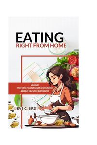 Cover image for Eating Right from Home