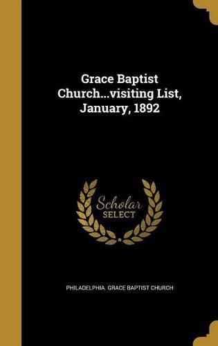 Cover image for Grace Baptist Church...Visiting List, January, 1892