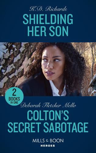 Shielding Her Son / Colton's Secret Sabotage: Shielding Her Son (West Investigations) / Colton's Secret Sabotage (the Coltons of Colorado)