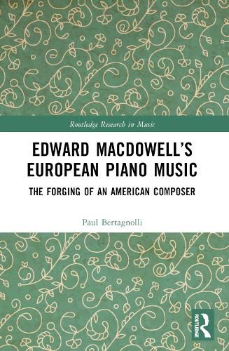 Cover image for Edward MacDowell's European Piano Music