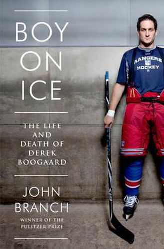 Cover image for Boy on Ice: The Life and Death of Derek Boogaard