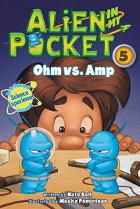 Cover image for Alien in My Pocket #5: Ohm vs. Amp