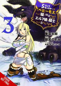 Cover image for I'm a Behemoth, an S-Ranked Monster, but Mistaken for a Cat, I Live as an Elf Girl's Pet, Vol. 3