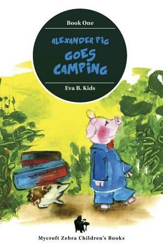 Cover image for Alexander Pig Goes Camping