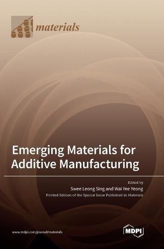 Cover image for Emerging Materials for Additive Manufacturing